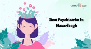 Best Psychiatrist in Hazaribagh