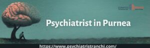 Psychiatrist in Purnea