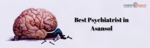 Best Psychiatrist in Asansol