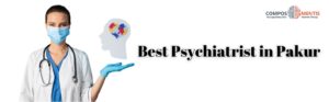 Best Psychiatrist in Pakur