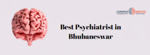 Best Psychiatrist in Bhubaneswar