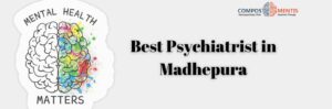 Best Psychiatrist in Madhepura