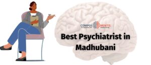 Best Psychiatrist in Madhubani