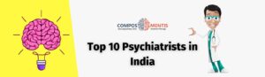 Top 10 Psychiatrists in India