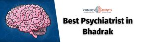 Best Psychiatrist in Bhadrak